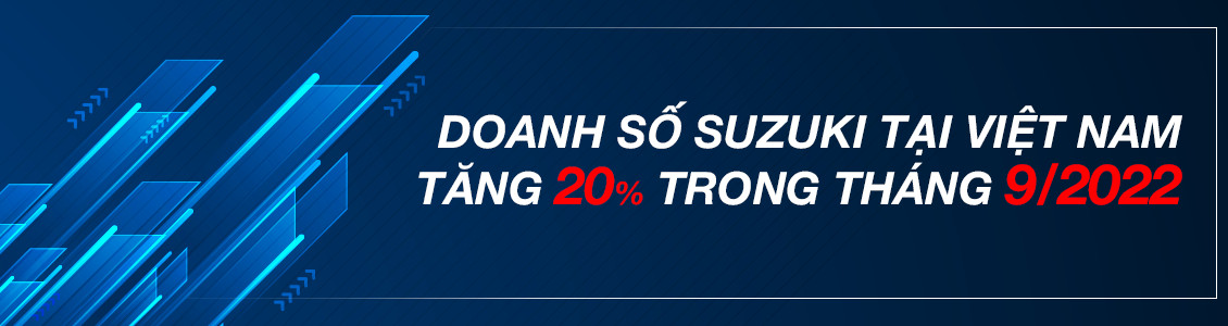 DOANH SỐ SUZUKI TẠI VIỆT NAM TĂNG 20% TRONG THÁNG 9/2022